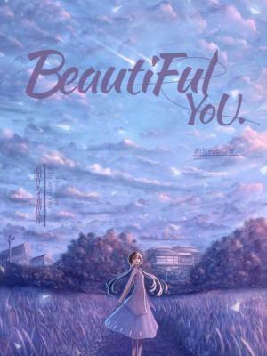 Beautiful You