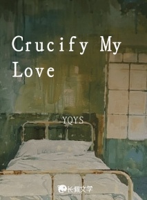 Crucify My Love
