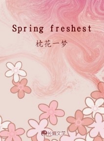 Spring freshest